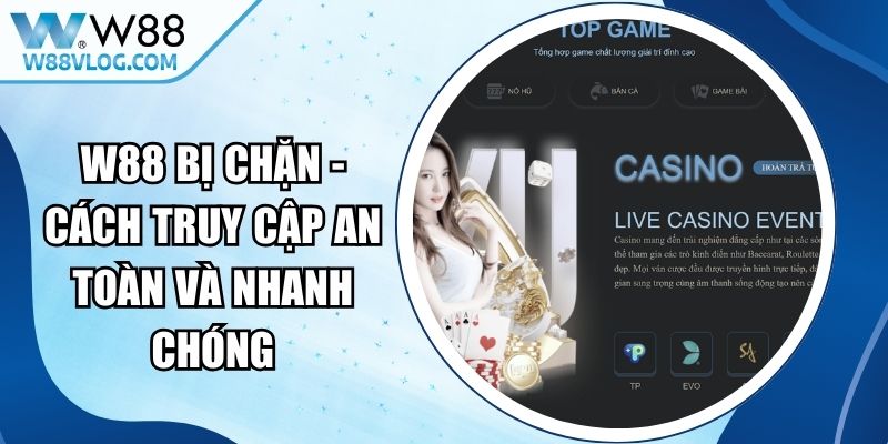 W88 Bị Chặn